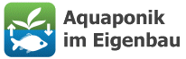 Aquaponik im Eigenbau